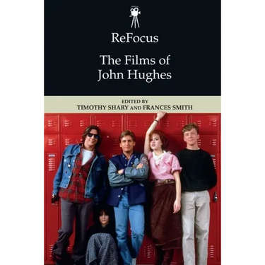 Refocus: The Films of John Hughes