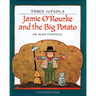 Jamie O'Rourke and the Big Potato: An Irish Folktale