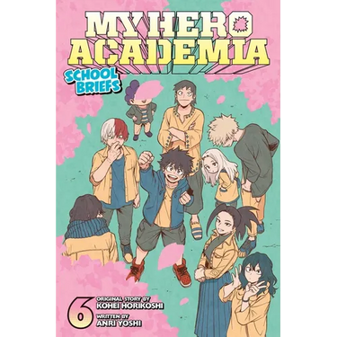 My Hero Academia: School Briefs, Vol. 6: The Red Oni Won't Weep