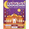 Ramadan Activity Book For Kids: A fun workbook for young muslims to learn about pillars of islam, zakate, fasting and More