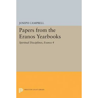 Papers from the Eranos Yearbooks, Eranos 4: Spiritual Disciplines
