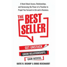 The Best Seller: A Novel About Access, Relationships, and Harnessing the Power of a Paceline to Propel You Forward in Life and in Business