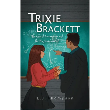 Trixie Brackett: The Secret Passageway and the Big Tournament!