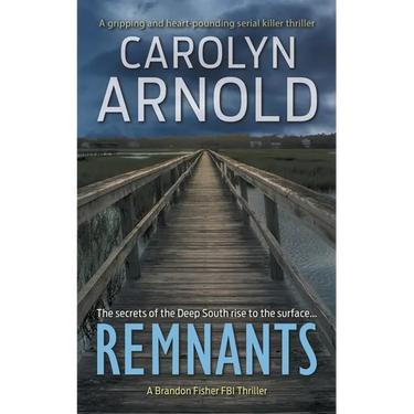 Remnants: A gripping and heart-pounding serial killer thriller