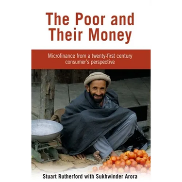 The Poor and their Money: Microfinance from a twenty-first century consumer's perspective