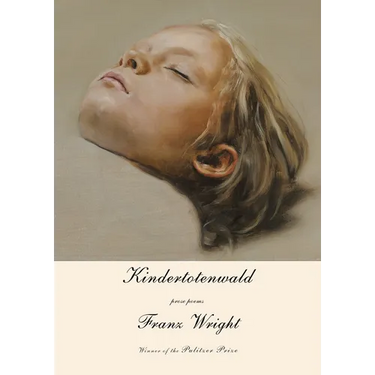 Kindertotenwald: Prose Poems