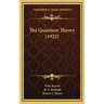 The Quantum Theory (1922)