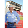 The Life of Coach Chuck Curtis: From the Spread Formation to Spreading the Word