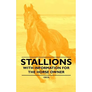 Stallions - With Information for the Horse Owner