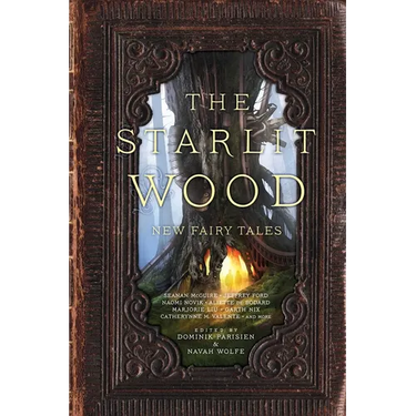 The Starlit Wood: New Fairy Tales