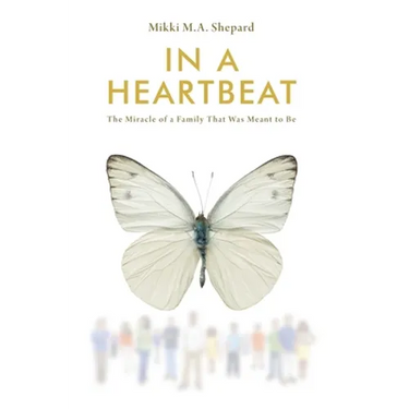 In a Heartbeat: The Miracle of a Family That Was Meant to Be