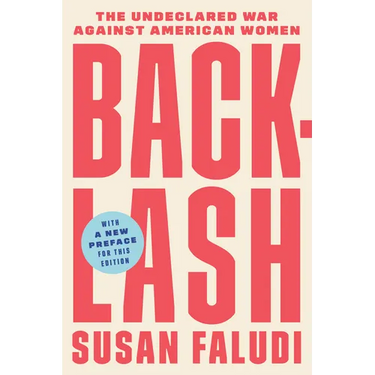Backlash: The Undeclared War Against American Women