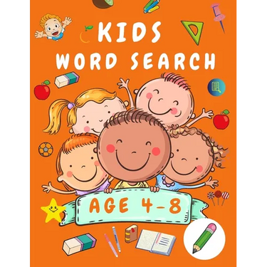 Kid Word Search Book Age 4-8: First Kids Word Search Puzzle Book ages 4-6 & 6-8 - Words Activity Book for Children - Word Find Game Book for Kids - Wo