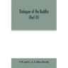 Dialogues of the Buddha (Part III)