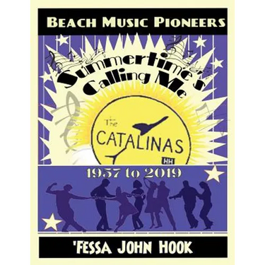 Summertime's Calling Me - The Catalinas 1957 - 2019