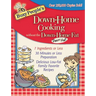 The Busy People's Down-Home Cooking Without the Down-Home Fat: 7 Ingredients or Less, 30 Minutes or Less Preparation, Delicious Low-Fat Family Favorit
