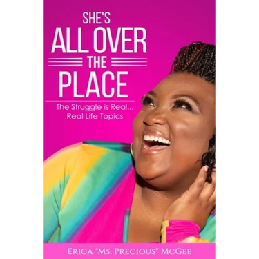 She's All Over The Place: The Struggle is Real... Real Life Topics
