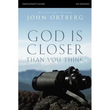 The God Is Closer Than You Think Bible Study Participant's Guide (Participant's Guide)