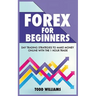 Forex for Beginners: Day Trading Strategies to Make Money Online With the 1-Hour Trade
