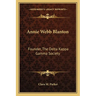 Annie Webb Blanton: Founder, The Delta Kappa Gamma Society