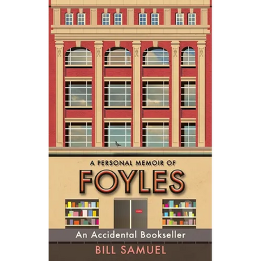 An Accidental Bookseller: A Personal Memoir of Foyles