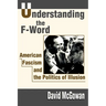 Understanding the F-Word: American Fascism and the Politics of Illusion