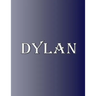Dylan: 100 Pages 8.5" X 11" Personalized Name on Notebook College Ruled Line Paper