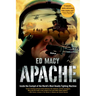 Apache: Inside the Cockpit of the World's Most Deadly Fighting Machine