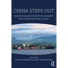 China Steps Out: Beijing's Major Power Engagement with the Developing World