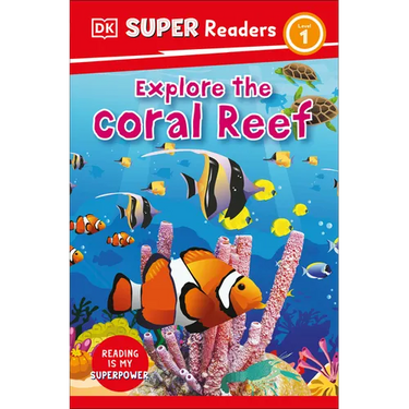 DK Super Readers Level 1 Explore the Coral Reef