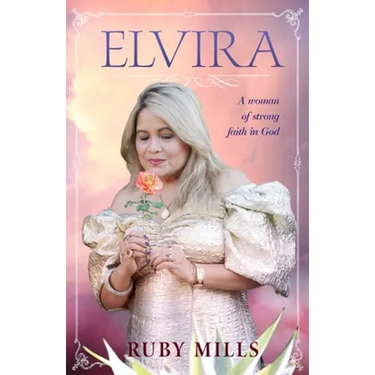 Elvira: A Woman of Strong Faith in God
