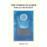 The World Teacher For All Humanity