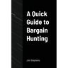 A Quick Guide to Bargain Hunting