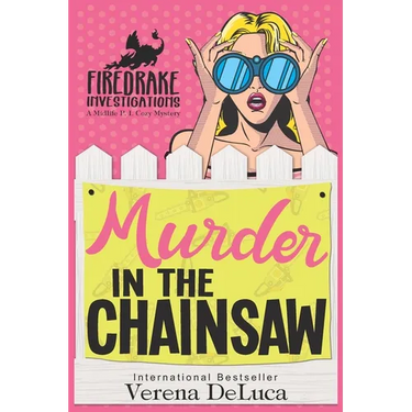 Murder in the Chainsaw: A Midlife P.I. Cozy Mystery