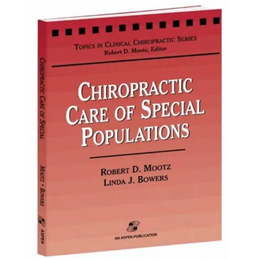 Chiropractic Care of Special Populations: .