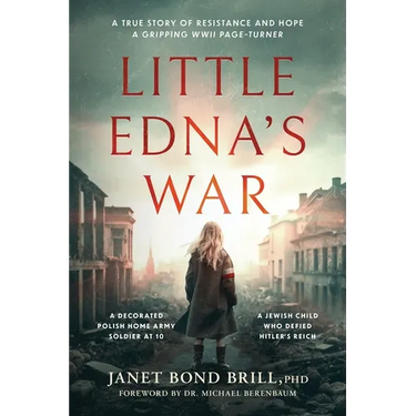 Little Edna's War: A True Story of Resistance and Hope. A Gripping WWII page-turner