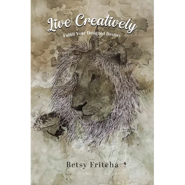 Live Creatively - Fulfill Your Designed Destiny