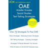 OAE Middle Grades Social Studies Test Taking Strategies: OAE 031 - Free Online Tutoring - New 2020 Edition - The latest strategies to pass your exam.