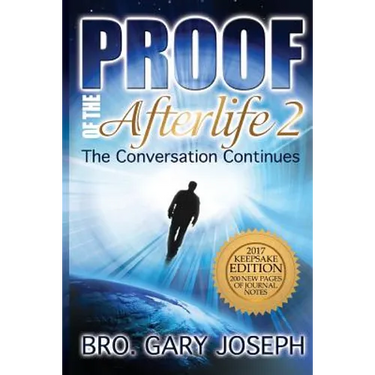 Proof of the Afterlife 2: The Conversation Continues