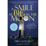 A Smile as Big as the Moon: A Special Education Teacher, His Class, and Their Inspiring Journey Through U.S. Space Camp