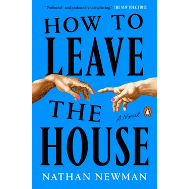 How to Leave the House