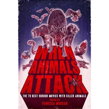 When Animals Attack: The 70 Best Horror Movies with Killer Animals