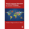 World Language Education as Critical Pedagogy: The Promise of Social Justice