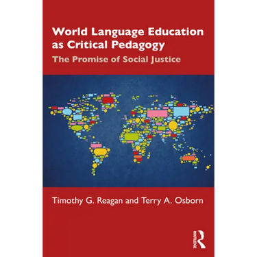 World Language Education as Critical Pedagogy: The Promise of Social Justice