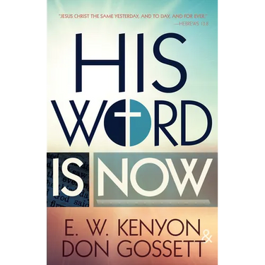 His Word Is Now