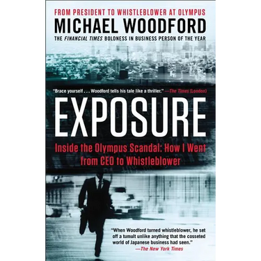 Exposure: Inside the Olympus Scandal: How I Went from CEO to Whistleblower