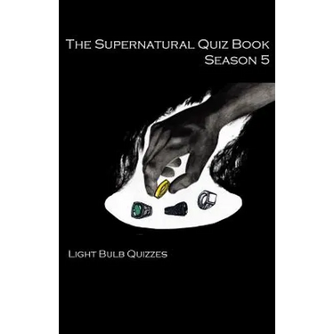 The Supernatural Quiz Book Season 5: 500 Questions and Answers on Supernatural Season