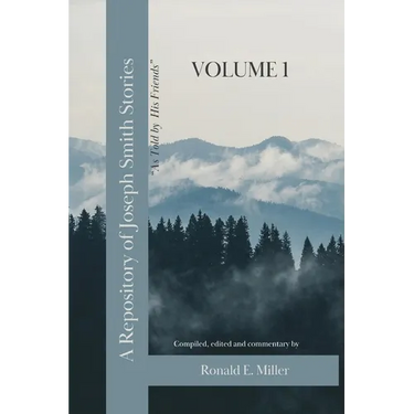 A Repository of Joseph Smith Stories: Volume 1