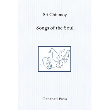 Songs of the Soul (The heart-traveller edition)