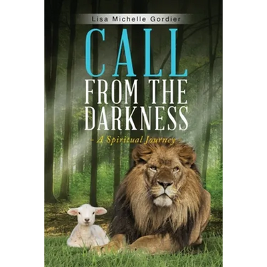 Call From the Darkness: A Spiritual Journey